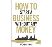 How To Start a Business without Any Money