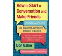 How To Start A Conversation And Make Friends: Revised And Updated Gabor, Don (Auteur)