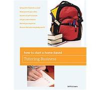 How to Start a Home-Based Tutoring Business, Home-Based Business Series Beth Lewis (Auteur)