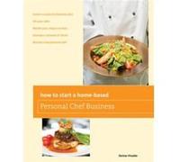 How to Start a Homebased Personal Chef Business by Denise Vivaldo Denise Vivaldo (Auteur)