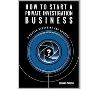 How To Start A Private Investigation Business