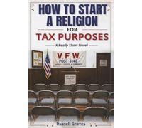 How To Start a Religion for Tax Purposes: A Really Short Novel