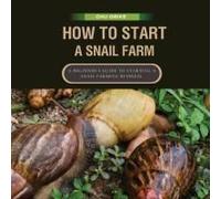 How To Start A Snail Farm ( A Beginner Guide To African Giant Land Snails)
