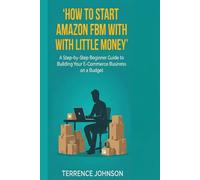 How to Start Amazon FBM With Little Money: Step-by-Step Beginner Guide to Start Amazon FBM With Little Money | Simple Strategies, Common Mistakes to Avoid, and an Easy Action Plan for Lasting Results