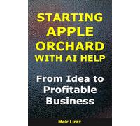 How to Start an Apple Orchard With AI Help: From Idea to Profitable Business