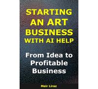 How to Start an Art Business With AI Help: From Idea to Profitable Business
