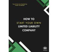 How to Start your own Limited Liability Company