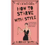 How to Starve With Style: A Comically Annotated Guide to Chest Binding, Tapeworms, and the Glamour of Anemia
