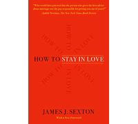 How to Stay in Love
