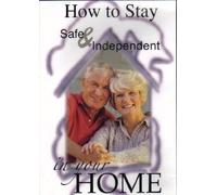 How To Stay Safe and Independent in Your Home: Fall Prevention for Seniors