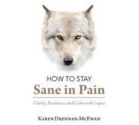 How To Stay Sane In Pain