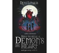 How to steal a demon's heart and get away with it - Demonic Desires: A Dark Fantasy Spicy Anthology