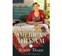How to Stitch an American Dream A Story of Family Faith and the Power of Giving by Jenny Louise Doan Jenny Louise Doan (Auteur)