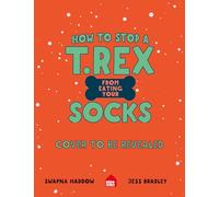 How to Stop a T. Rex From Eating Your Socks