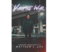 How To Stop A Vampire War In Six Easy Steps