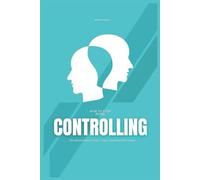 How to Stop Being Controlling: The Ultimate Guide on How to Stop Controlling Other People