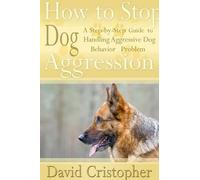 How To Stop Dog Aggression