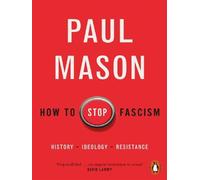 How to Stop Fascism - Paul Mason - Allen Lane Libri - Poche - Essai