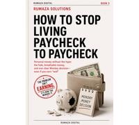 How to Stop Living Paycheck to Paycheck: Personal money system for people who earn well but still hit zero: breathing-room money, the hole, and one Monday decision