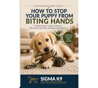 How to Stop Your Puppy From Biting Hands: A Simple Trainer’s Guide to Teaching Bite Control, Calm Play, and Respectful Handling