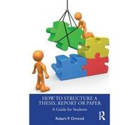 How to Structure a Thesis Report or Paper by Robert P. Ormrod Robert P. Ormrod (Auteur)