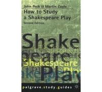 How to Study a Shakespeare Play (Palgrave Study Guides:Literature) Peck, John (Auteur)