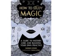 How to Study Magic by Sarah Lyons Sarah Lyons (Auteur)