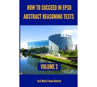 How to succeed in EPSO abstract reasoning tests, volume 2