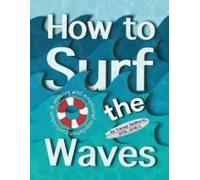 How To Surf The Waves