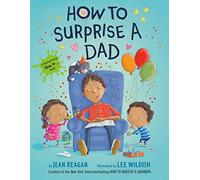 How to Surprise a Dad: A Book for Dads and Kids