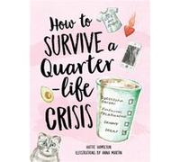 How to Survive a QuarterLife Crisis by Hattie Hamilton Unknown (Auteur)