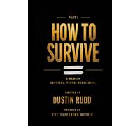 How To Survive: A Released Records Of Events Part I