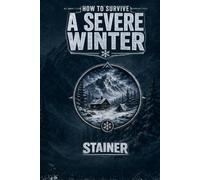 How to Survive a Severe Winter