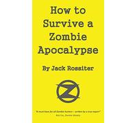 How To Survive A Zombie Apocalypse