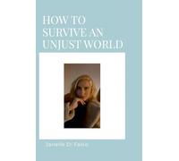 How To Survive An Unjust World