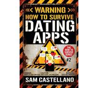 How to Survive Dating Apps: Ghosting, Swiping, and the Endless Quest for Love