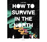 How to Survive in the North