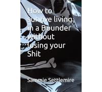 How to survive living in a Bounder without losing your Shit