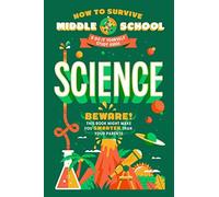 How To Survive Middle School: Science