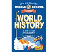 How To Survive Middle School: World History