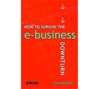 How to Survive the E-Business Downturn Colin Barrow (Auteur)