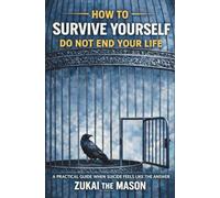 How To Survive Yourself