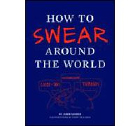How to swear around the world - Toby Triumph - Chronicle Books Libri - Poche - Livre