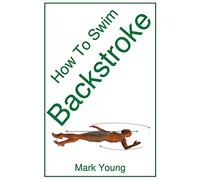 How To Swim Backstroke