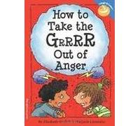 How to Take the Grrrr Out of Anger (Laugh And Learn) 1st (first) edition Text Only