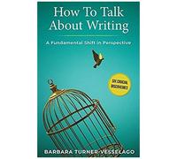 How To Talk About Writing