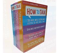 How to Talk Collection Adele Faber & Elaine Mazlish 4 Books Bundle (How to Talk So Teens Will Listen and Listen So Teens Will Talk, How to Talk So Kids Can Learn: At Home and in School, How To Talk So Kids Will Listen and Listen So Kids Will Talk, Siblings Without Rivalry: How to Help Your Children Live Together So You Can Live Too)