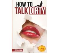 How To Talk Dirty