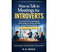 How to Talk in Meetings for Introverts: A Practical Guide to Speak Up with Confidence, Clarity, and Calm in Any Professional Settings