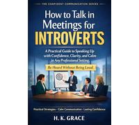How to Talk in Meetings for Introverts: A Practical Guide to Speak Up with Confidence, Clarity, and Calm in Any Professional Settings